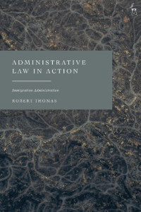 Robert Thomas — Administrative Law in Action