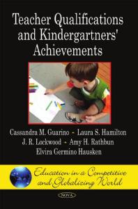 Cassandra M. Guarino; Laura S. Hamilton; J.R. Lockwood; Amy H. Rathbun; Elvira Germino Hausken — Teacher Qualifications and Kindergartners' Achievements