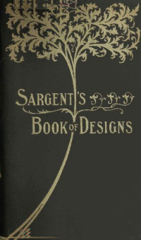 Sargent & Co. — Sargent's Book of Designs