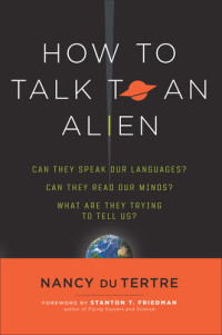 Nancy du Tertre — How to Talk to an Alien