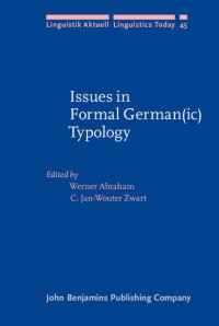 Werner Abraham, C. Jan-Wouter Zwart — Issues in Formal German(ic) Typology