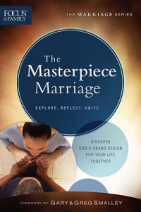 Focus on the Family — The Masterpiece Marriage