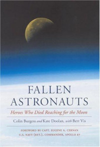 Colin Burgess, Kate Doolan, Bert Vis — Fallen Astronauts: Heroes Who Died Reaching for the Moon