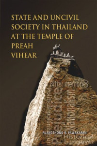 Puangthong R. Pawakapan — State and Uncivil Society in Thailand at the Temple of Preah Vihear