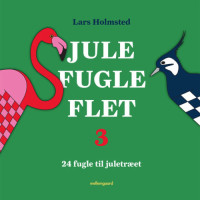 Holmsted, Lars — Jule-fugle-flet 3: 24 fugle til juletræet