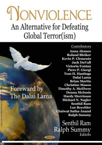 Senthil Ram; Ralph Summy — Nonviolence: An Alternative for Defeating Global Terror(ism)