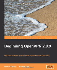 Markus Feilner, Norbert Graf — Beginning OpenVPN 2.0.9
