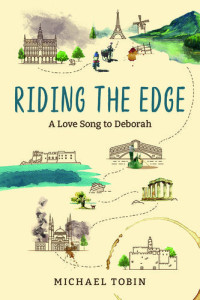 Michael S. Tobin — Riding the Edge: A Love Song to Deborah