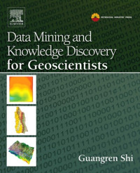 Shi, Guangren — Data mining and knowledge discovery for geoscientists