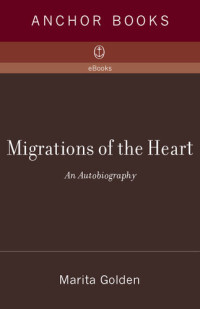 Marita Golden — Migrations of the Heart: An Autobiography