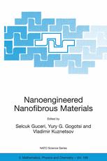 Frank K. Ko, Vladimir Kuznetsov, E. Flahaut (auth.), Selcuk Guceri, Yuri G. Gogotsi, Vladimir Kuznetsov (eds.) — Nanoengineered Nanofibrous Materials