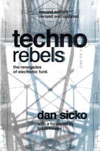 Sicko, Dan — Techno Rebels: The Renegades of Electronic Funk (Painted Turtle Book)