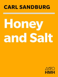 Sandburg, Carl — Honey and Salt