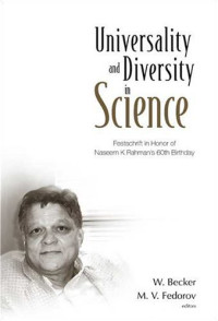 W. Becker, M. V. Fedorov — Universality And Diversity In Science: Festschrift In Honor Of Naseem K Rahman's 60th Birthday