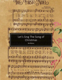 Kei Blaine — Let's Sing The Song of Christmas: Using Christmas Song Energy For Healing