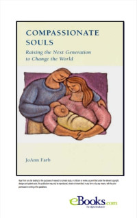 JoAnn Farb — Compassionate Souls : Raising the Next Generation to Change the World