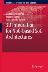 Chuan Seng Tan (auth.), Abbas Sheibanyrad, Frédéric Pétrot, Axel Jantsch (eds.) — 3D Integration for NoC-based SoC Architectures
