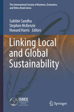 Sukhbir Sandhu, Stephen McKenzie, Howard Harris (eds.) — Linking Local and Global Sustainability