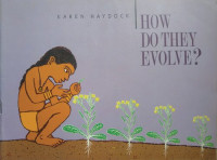 Karen Haydock — HOW DO THEY EVOLVE ?