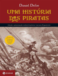 Daniel Defoe — Uma Historia dos Piratas