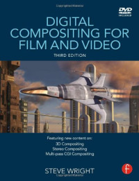 Steve Wright — Digital Compositing for Film and Video