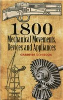 G. D. Hishox — 1800 Mechaical Movements Devices and Appliances