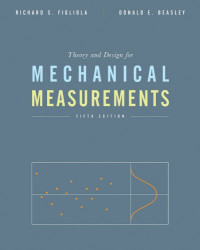 Richard S. Figliola, Donald E. Beasley — Theory and Design for Mechanical Measurements