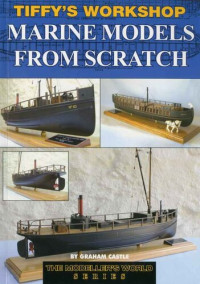 Graham Castle — Tiffy's Workshop - Marine Models from Scratch