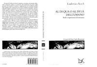 Ludovica Koch (auth.), Gian Carlo Roscioni (ed.) — Al di qua o al di là dell'umano