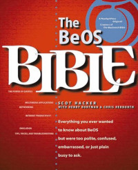 Scot Hacker, Henry Bortman, Chris Herborth — BeOS Bible, The
