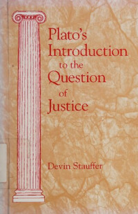 Devin Stauffer — Plato's Introduction to the Question of Justice