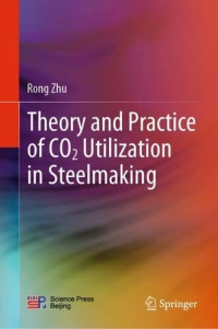 Rong Zhu — Theory and Practice of CO2 Utilization in Steelmaking