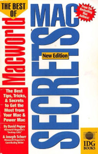 David Pogue; Joseph Schorr — The Best of Macworld. Mac Secrets