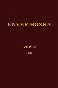 Enver Hoxha — Enver Hoxha; Vepra 62