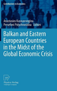 Anastasios Karasavvoglou, Persefoni Polychronidou — Balkan and Eastern European Countries in the Midst of the Global Economic Crisis