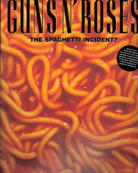 Guns n' Roses (Group) — The spaghetti incident