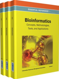 Information Resources Management Association — Bioinformatics Concepts, Methodologies, Tools, and Applications (Essential Reference)
