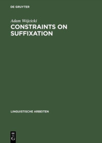 Adam Wójcicki — Constraints on Suffixation (Linguistische Arbeiten)