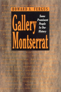 Howard A. Fergus — Gallery Montserrat: Some Prominent People in Our History