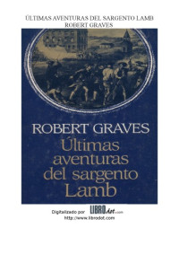 Robert Graves — Ultimas aventuras del sargento Lamb