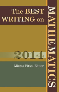 Mircea Pitici (editor) — The Best Writing on Mathematics 2014