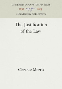 Clarence Morris — The Justification of the Law