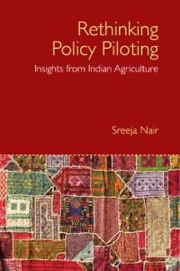 Sreeja Nair — Rethinking Policy Piloting: Insights from Indian Agriculture