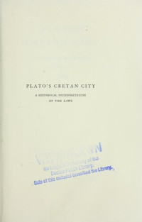 Glenn R. Morrow — Plato's Cretan City: A Historical Interpretation of the Laws