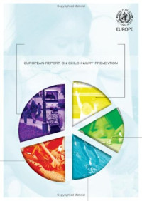 WHO Regional Office for Europe — European Report on Child Injury Prevention