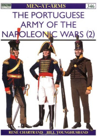 Rene Chartrand, Bill Younghusband — Portuguese Army of the Napoleonic Wars (2): 1806-1815