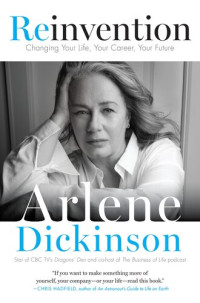 Arlene Dickinson — Reinvention 
