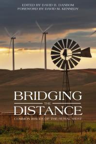 David B. Danbom — Bridging the Distance : Common Issues of the Rural West