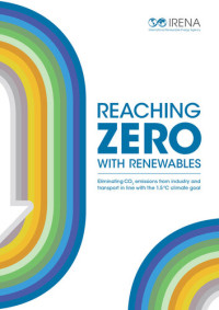 International Renewable Energy Agency IRENA — Reaching Zero with Renewables