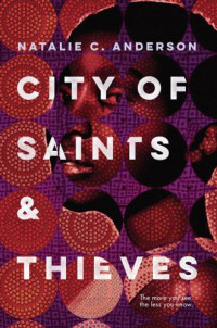 Natalie C. Anderson — City of Saints & Thieves